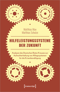 Hilfeleistungssysteme der Zukunft von Max,  Matthias, Schulze,  Matthias
