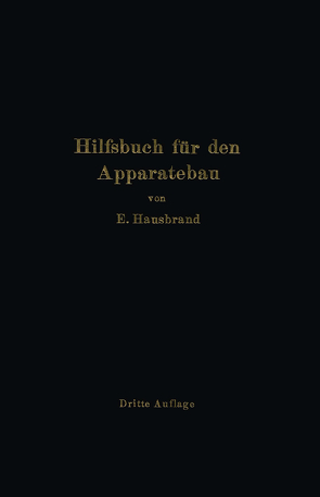 Hilfsbuch für den Apparatebau von Hausbrand,  E.