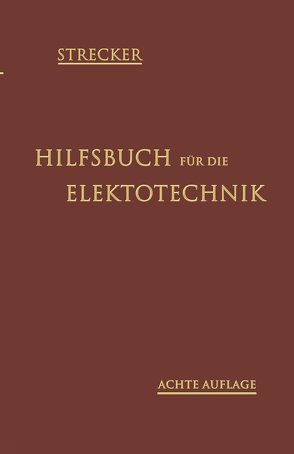 Hilfsbuch für die Elektrotechnik von Grawinkel,  Carl, Strecker,  Karl