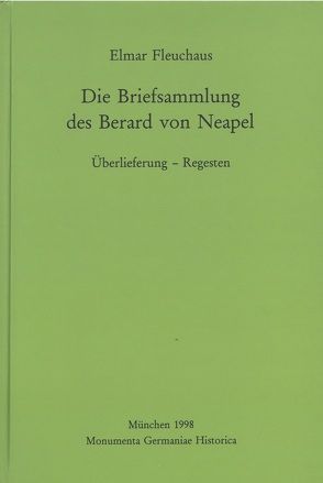 Die Briefsammlung des Berard von Neapel von Fleuchaus,  Elmar