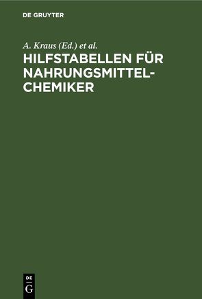 Hilfstabellen für Nahrungsmittel-Chemiker von Kraus,  A, Schwenzer,  P.