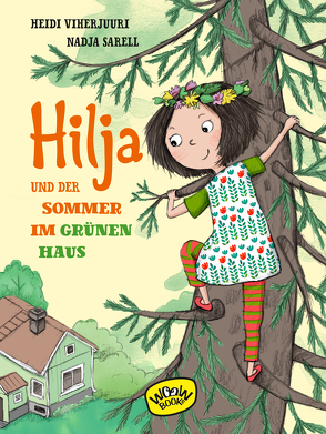 Hilja und der Sommer im grünen Haus von Küddelsmann,  Tanja, Sarell,  Nadja, Viherjuuri,  Heidi