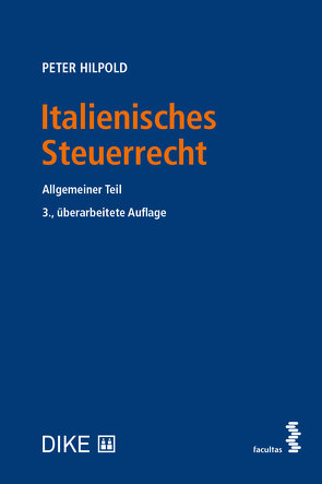 Italienisches Steuerrecht (3.Aufl.) von Hilpold,  Peter