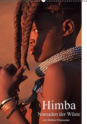 Himba – Nomaden der Wüste (Wandkalender 2018 DIN A2 hoch) von Wisniewski,  Winfried