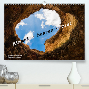 Himmel – heaven – ciel (Premium, hochwertiger DIN A2 Wandkalender 2022, Kunstdruck in Hochglanz) von von Hacht,  Peter