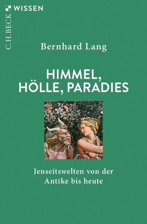 Himmel, Hölle, Paradies von Lang,  Bernhard
