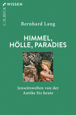 Himmel, Hölle, Paradies von Lang,  Bernhard