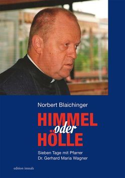 Himmel oder Hölle von Blaichinger,  Norbert