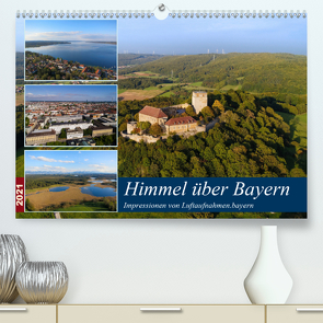 Himmel über Bayern (Premium, hochwertiger DIN A2 Wandkalender 2021, Kunstdruck in Hochglanz) von Luftaufnahmen.bayern