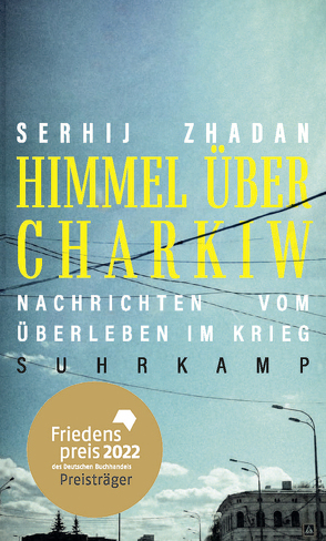 Himmel über Charkiw von Dathe,  Claudia, Durkot,  Juri, Stöhr,  Sabine, Zhadan,  Serhij