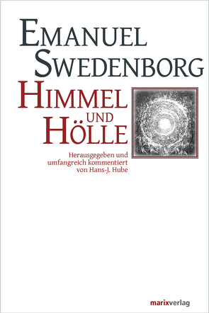 Himmel und Hölle von Hube,  Hans-Jürgen, Swedenborg,  Emanuel