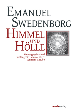Himmel und Hölle von Hube,  Hans-Jürgen, Swedenborg,  Emanuel