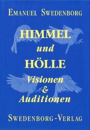 Himmel und Hölle von Horn,  Friedemann, Swedenborg,  Emanuel