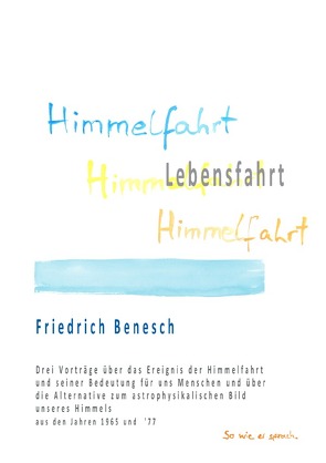 Himmelfahrt Lebensfahrt von Benesch,  Friedrich, Oelkers,  Leila