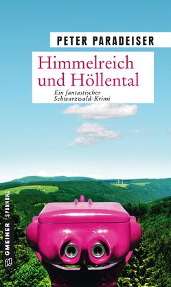 Himmelreich und Höllental von Paradeiser,  Peter