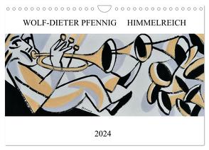 Himmelreich (Wandkalender 2024 DIN A4 quer), CALVENDO Monatskalender von Pfennig,  Wolf-Dieter