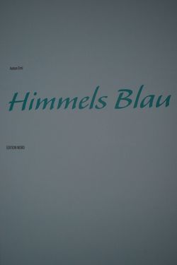 Himmels Blau von Erni,  Anton