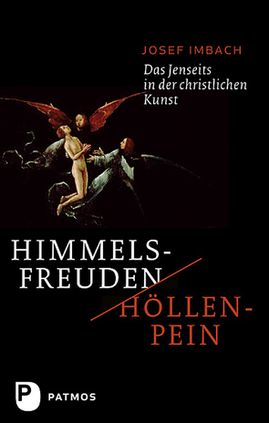 Himmelsfreuden – Höllenpein von Imbach,  Josef