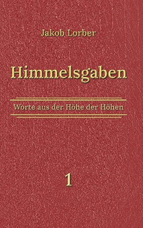 Himmelsgaben Bd. 1 von Kardelke,  Klaus, Lorber,  Jakob