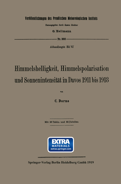 Himmelshelligkeit, Himmelspolarisation und Sonnenintensität in Davos 1911 bis 1918 von Dorno,  Carl W.