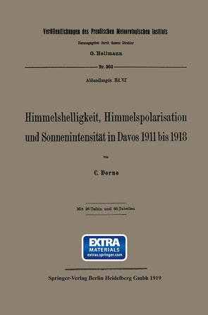 Himmelshelligkeit, Himmelspolarisation und Sonnenintensität in Davos 1911 bis 1918 von Dorno,  Carl W.