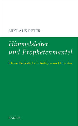 Himmelsleiter und Prophetenmantel von Peter,  Niklaus