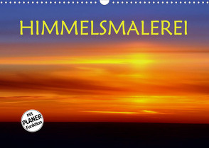 Himmelsmalerei (Wandkalender 2022 DIN A3 quer) von GUGIGEI