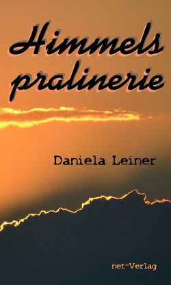 Himmelspralinerie von Leiner,  Daniela, Olczyk (Pixabay),  Iwona