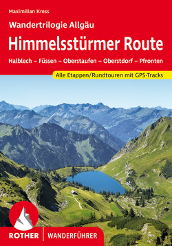 Himmelsstürmer Route – Wandertrilogie Allgäu von Kress,  Maximilian