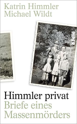 Himmler privat von Himmler,  Katrin, Wildt,  Michael