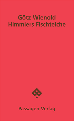 Himmlers Fischteiche von Wienold,  Götz