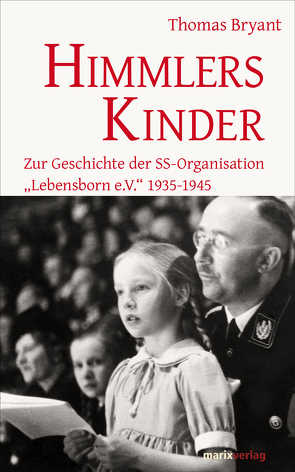 Himmlers Kinder von Bryant,  Thomas