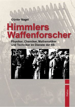 Himmlers Waffenforscher von Nagel,  Günter