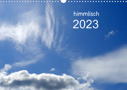 himmlisch (Wandkalender 2023 DIN A3 quer) von tinadefortunata