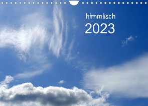himmlisch (Wandkalender 2023 DIN A4 quer) von tinadefortunata