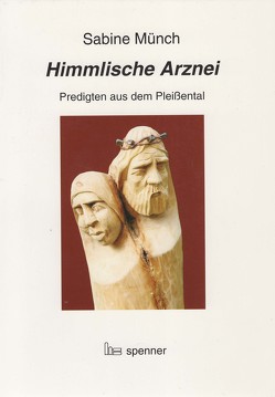 Himmlische Arznei von Münch,  Sabine