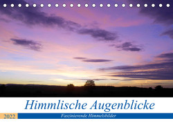 Himmlische Augenblicke (Tischkalender 2022 DIN A5 quer) von Siegmund,  Birgit