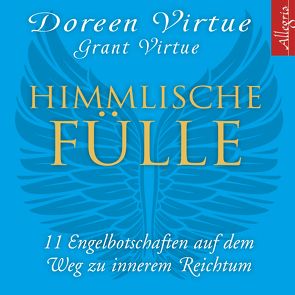 Himmlische Fülle von Hansen,  Angelika, Marosch,  Marina, Virtue,  Doreen, Virtue,  Grant