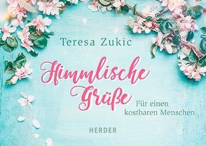 Himmlische Grüße von Zukic,  Teresa