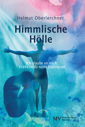 Himmlische Hölle von Oberlerchner,  Helmut