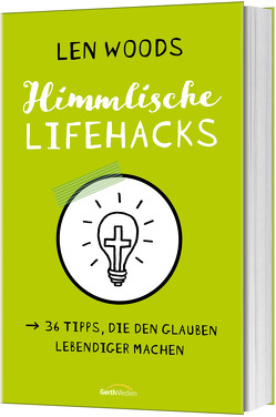 Himmlische Lifehacks von Wiemer,  Elke, Woods,  Len