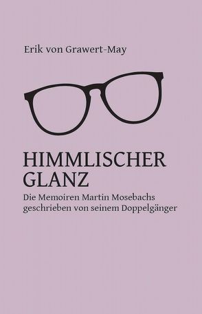 Himmlischer Glanz von Von Grawert-May,  Erik