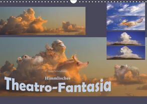 Himmlisches Theatro-Fantasia (Wandkalender 2019 DIN A3 quer) von Schmidbauer,  Heinz