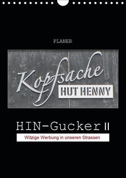 HIN-Gucker II – Witzige Werbung in unseren Strassen / Planer (Wandkalender 2019 DIN A4 hoch) von Keller,  Angelika
