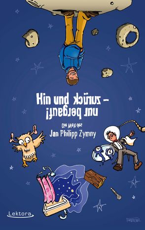 Hin und zurück – nur bergauf! von Zymny,  Jan Philipp