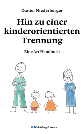 Hin zu einer kinderorientierten Trennung von Niederberger,  Daniel