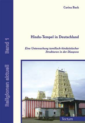 Hindu-Tempel in Deutschland von Back,  Carina, Schmitz,  Bertram