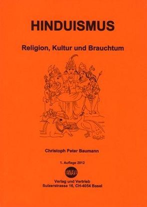 Hinduismus. Religion, Kultur und Brauchtum von Baumann,  Christoph Peter
