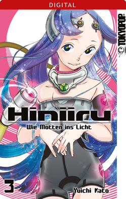 Hiniiru – Wie Motten ins Licht 03 von Kato,  Yuichi