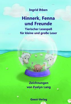 Hinnerk, Fenna und Freunde von Ihben,  Ingrid, Lang,  Evelyn